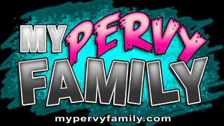My pervy family - a végére csak leteszi a mobilt a picsa